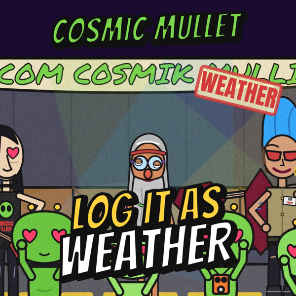 Log It as Weather by Cosmic Mullet, single cover